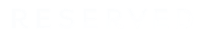 Reserved